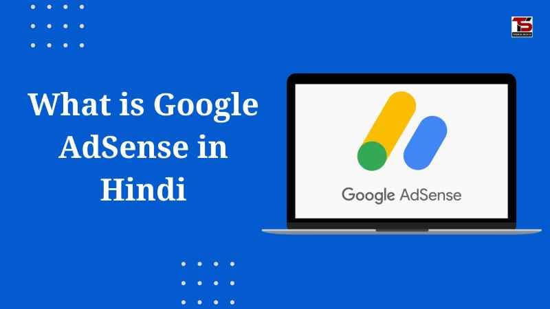 What is Google AdSense in Hindi