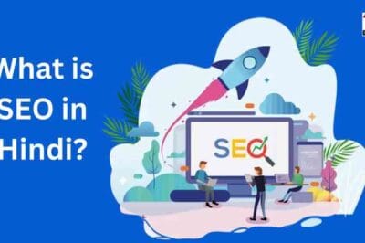 SEO Kya Hai | What is SEO in Hindi