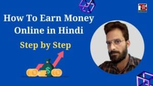 How To Earn Money Online In Hindi