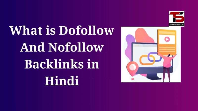 Dofollow and Nofollow Backlinks क्या है?