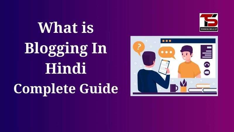 What is Blogging In Hindi