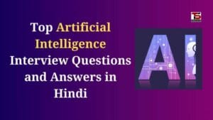 Top Artificial Intelligence Interview Questions and Answers in Hindi