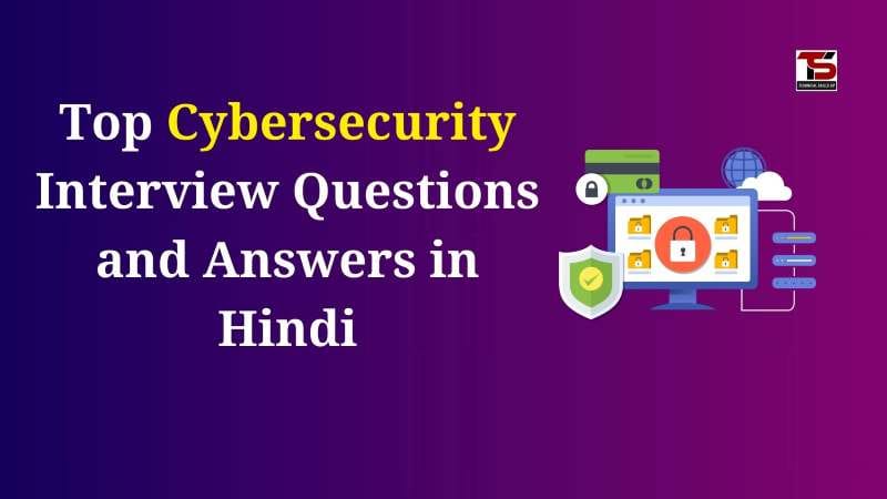 Top Cybersecurity Interview Questions and Answers in Hindi