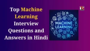 Top Machine Learning Interview Questions and Answers in Hindi