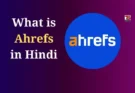 What is Ahrefs in Hindi