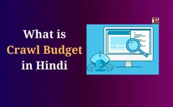 What is Crawl Budget in Hindi