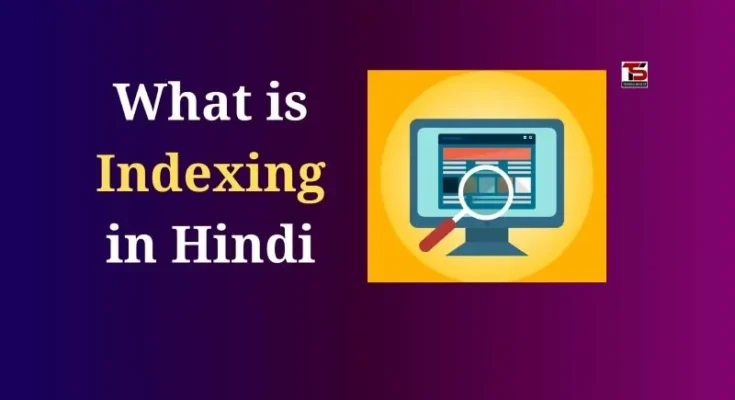 What is Indexing in Hindi