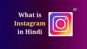 What is Instagram in Hindi