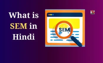 What is SEM in Hindi