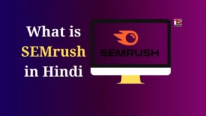 What is SEMrush in Hindi