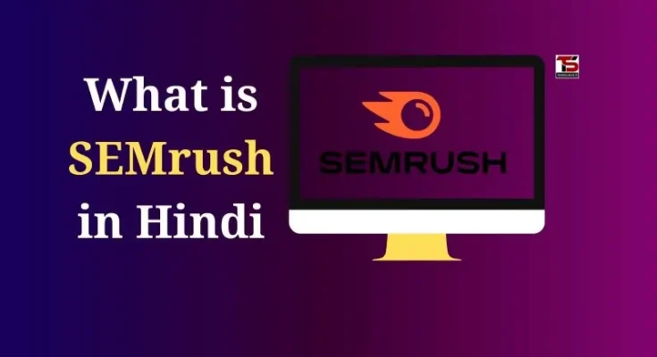 What is SEMrush in Hindi