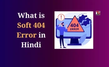 What is Soft 404 Error in Hindi