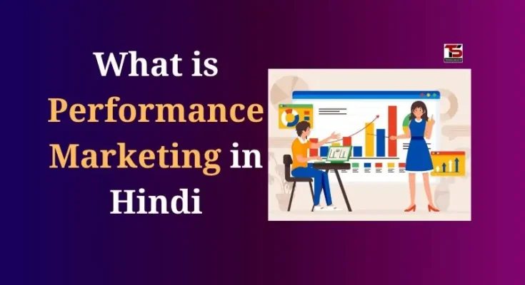 What is Performance Marketing in Hindi